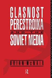 Produktbild: Glasnost, Perestroika and the Soviet Media