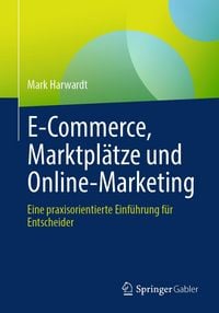 Produktbild: E-Commerce, Marktpl&auml;tze und Online-Marketing