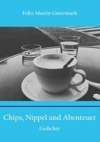 Produktbild: Chips, Nippel und Abenteuer