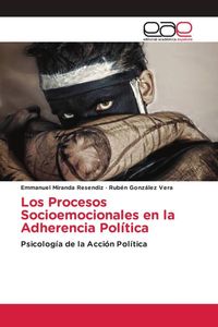 Produktbild: Los Procesos Socioemocionales en la Adherencia Pol&iacute;tica