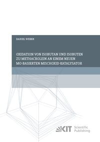 Produktbild: Oxidation von Isobutan und Isobuten zu Methacrolein an einem neuen Mo-basierten Mischoxid-Katalysator
