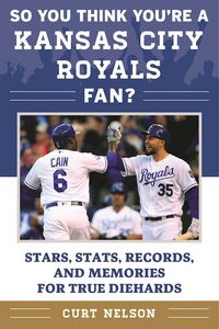 Produktbild: So You Think You're a Kansas City Royals Fan?