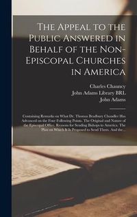 Produktbild: The Appeal to the Public Answered in Behalf of the Non-Episcopal Churches in America
