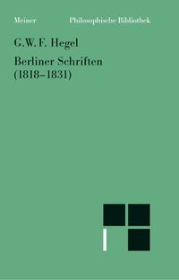 Bild vom Artikel Berliner Schriften (1818–1831) vom Autor Georg Wilhelm Friedrich Hegel