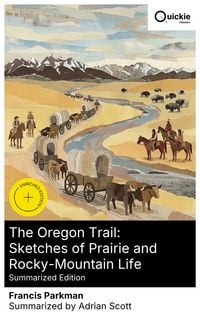 Produktbild: The Oregon Trail: Sketches of Prairie and Rocky-Mountain Life (Summarized Edition)