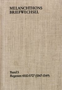 Produktbild: Melanchthons Briefwechsel / Band 6: Regesten 5708-6690 (1550&ndash;1552)