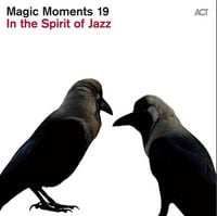 Produktbild: Magic Moments 19-In The Spirit Of Jazz (Digipak)