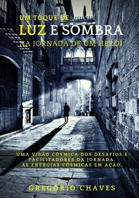 Produktbild: Um Toque De Luz E Sombra Na Jornada De Um Her&oacute;i