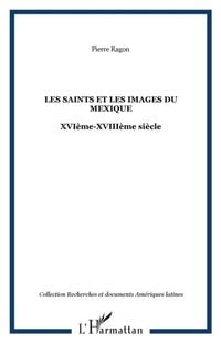 Bild vom Artikel Saints et les images du  mexique les vom Autor Ragon Pierre