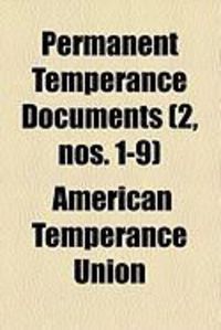 Produktbild: Permanent Temperance Documents (2, Nos. 1-9)