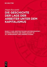 Produktbild: Zur Westdeutschen Historiographie &ndash; Sch&ouml;neliteratur und Gesellschaft im 20. Jahrhundert und andere Studien