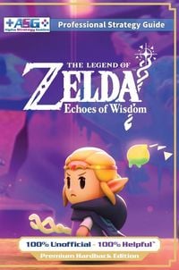 Produktbild: The Legend of Zelda Echoes of Wisdom Strategy Guide Book (Full Color Premium Hardback)