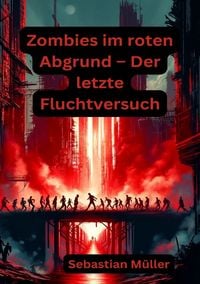 Produktbild: Zombies im roten Abgrund &ndash; Der letzte Fluchtversuch