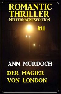 Produktbild: Der Magier von London: Romantic Thriller Mitternachtsedition 11