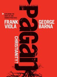 Produktbild: Pagan Christianity Revised Upd
