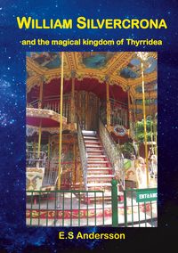 Produktbild: William Silvercrona and the magical kingdom of Thyrridea