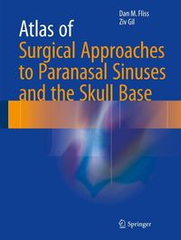 Produktbild: Atlas of Surgical Approaches to Paranasal Sinuses and the Skull Base