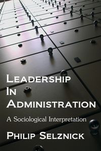 Produktbild: Leadership in Administration: A Sociological Interpretation
