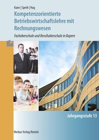 Produktbild: Kompetenzorientierte Betriebswirtschaftslehre mit Rechnungswesen