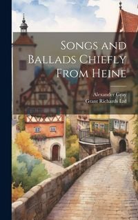 Produktbild: Songs and Ballads chiefly from Heine