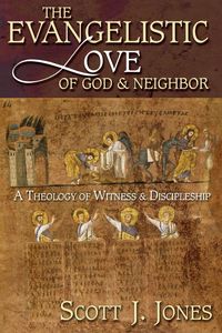 Produktbild: The Evangelistic Love of God and Neighbor