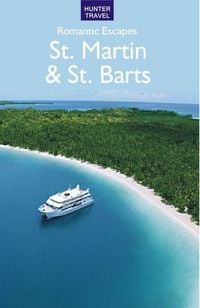 Produktbild: Romantic Escapes in St. Martin & St. Barts