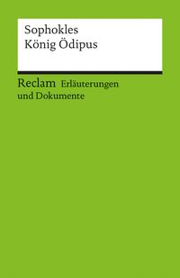 Produktbild: Erl&auml;uterungen und Dokumente zu Sophokles: K&ouml;nig &Ouml;dipus