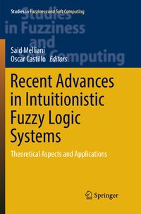 Produktbild: Recent Advances in Intuitionistic Fuzzy Logic Systems