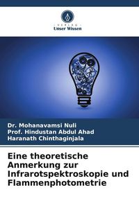 Produktbild: Eine theoretische Anmerkung zur Infrarotspektroskopie und Flammenphotometrie