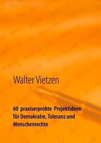 Produktbild: 60 praxiserprobte Projektideen f&uuml;r Demokratie, Toleranz und Menschenrechte