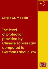 Produktbild: The level of protection provided by Chinese labour law compared to German labour law
