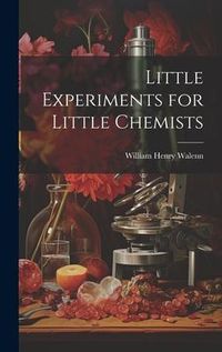 Produktbild: Little Experiments for Little Chemists