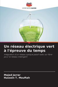 Produktbild: Un r&eacute;seau &eacute;lectrique vert &agrave; l'&eacute;preuve du temps