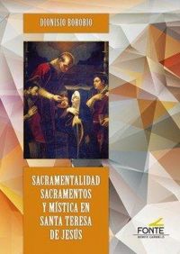Produktbild: Sacramentalidad, sacramentos y m&iacute;stica en santa Teresa de Jes&uacute;s