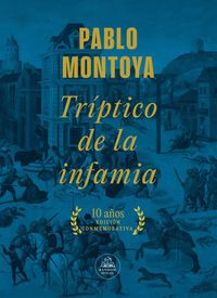 Produktbild: Tr&iacute;ptico de la Infamia (Ed.Conmemorativa) / Triptych of Infamy (Commemorative Edition)