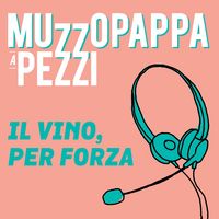 Produktbild: Il vino, per forza\9 - Muzzopappa a pezzi