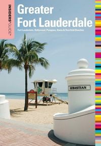 Produktbild: Insiders' Guide&reg; to Greater Fort Lauderdale