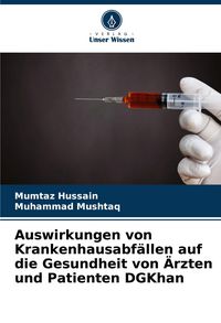 Produktbild: Auswirkungen von Krankenhausabf&auml;llen auf die Gesundheit von &Auml;rzten und Patienten DGKhan