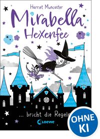 Produktbild: Mirabella Hexenfee bricht die Regeln (Band 2)