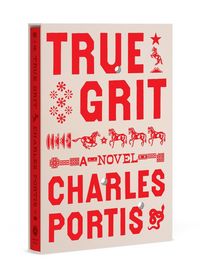 Produktbild: True Grit: A Novel (Deluxe Edition)