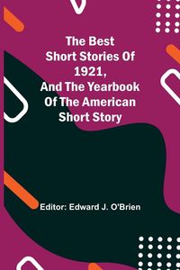 Produktbild: The Best Short Stories Of 1921, And The Yearbook Of The American Short Story