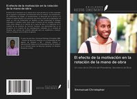 Produktbild: El efecto de la motivaci&oacute;n en la rotaci&oacute;n de la mano de obra