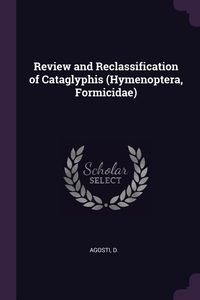 Produktbild: Review and Reclassification of Cataglyphis (Hymenoptera, Formicidae)