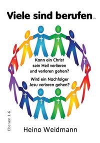 Produktbild: Kann ein Christ sein Heil verlieren und verloren gehen? / Viele sind berufen