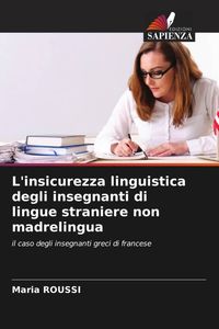 Produktbild: L'insicurezza linguistica degli insegnanti di lingue straniere non madrelingua