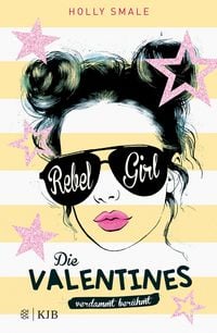 Produktbild: Die Valentines - verdammt ber&uuml;hmt. Rebel Girl