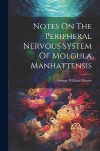 Produktbild: Notes On The Peripheral Nervous System Of Molgula Manhattensis