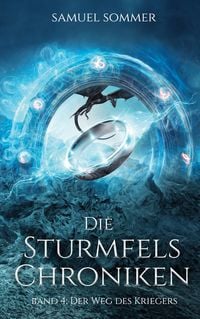 Produktbild: Die Sturmfels Chroniken Band 4: Der Weg des Kriegers