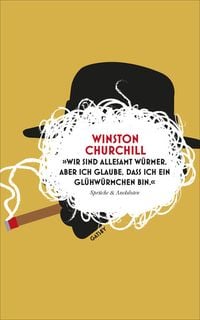 Bild vom Artikel Gatsby / »Wir sind allesamt Würmer. Aber ich glaube, dass ich ein Glühwürmchen bin.« vom Autor Winston S. Churchill