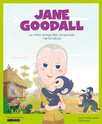 Produktbild: Jane Goodall : la millor amiga dels ximpanz&egrave;s i la naturalesa